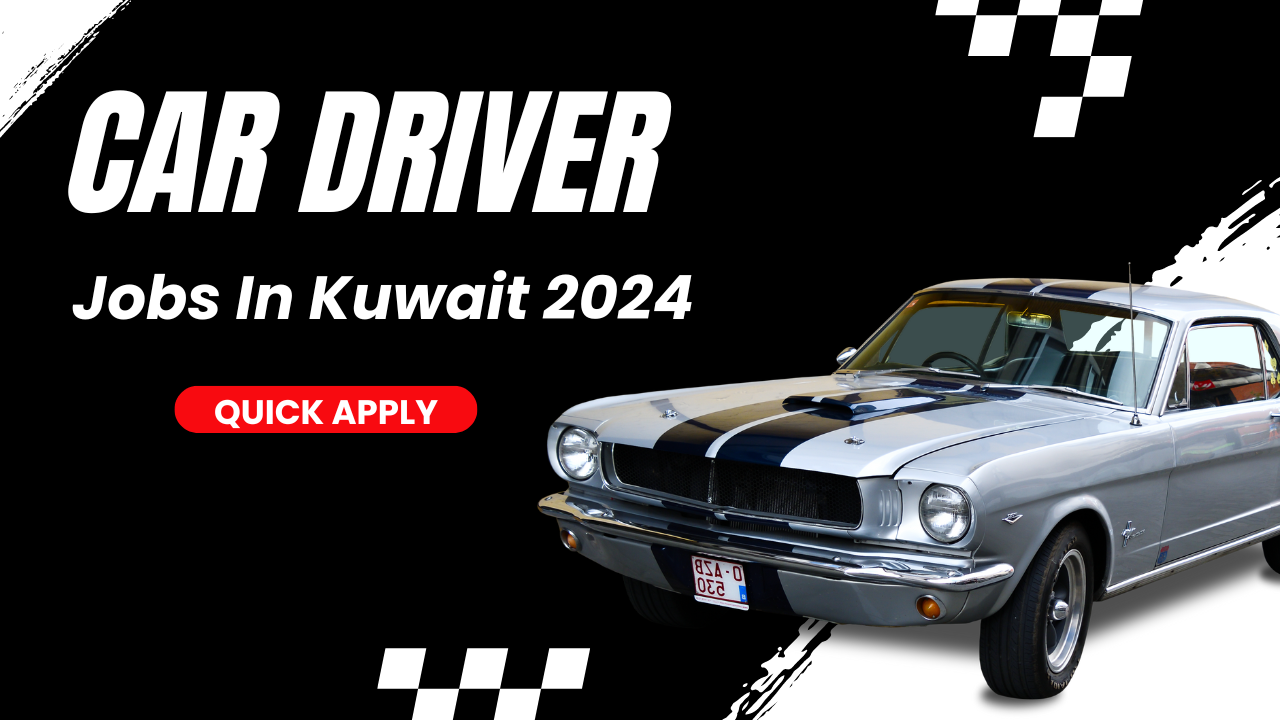 Car Driver Jobs In Kuwait