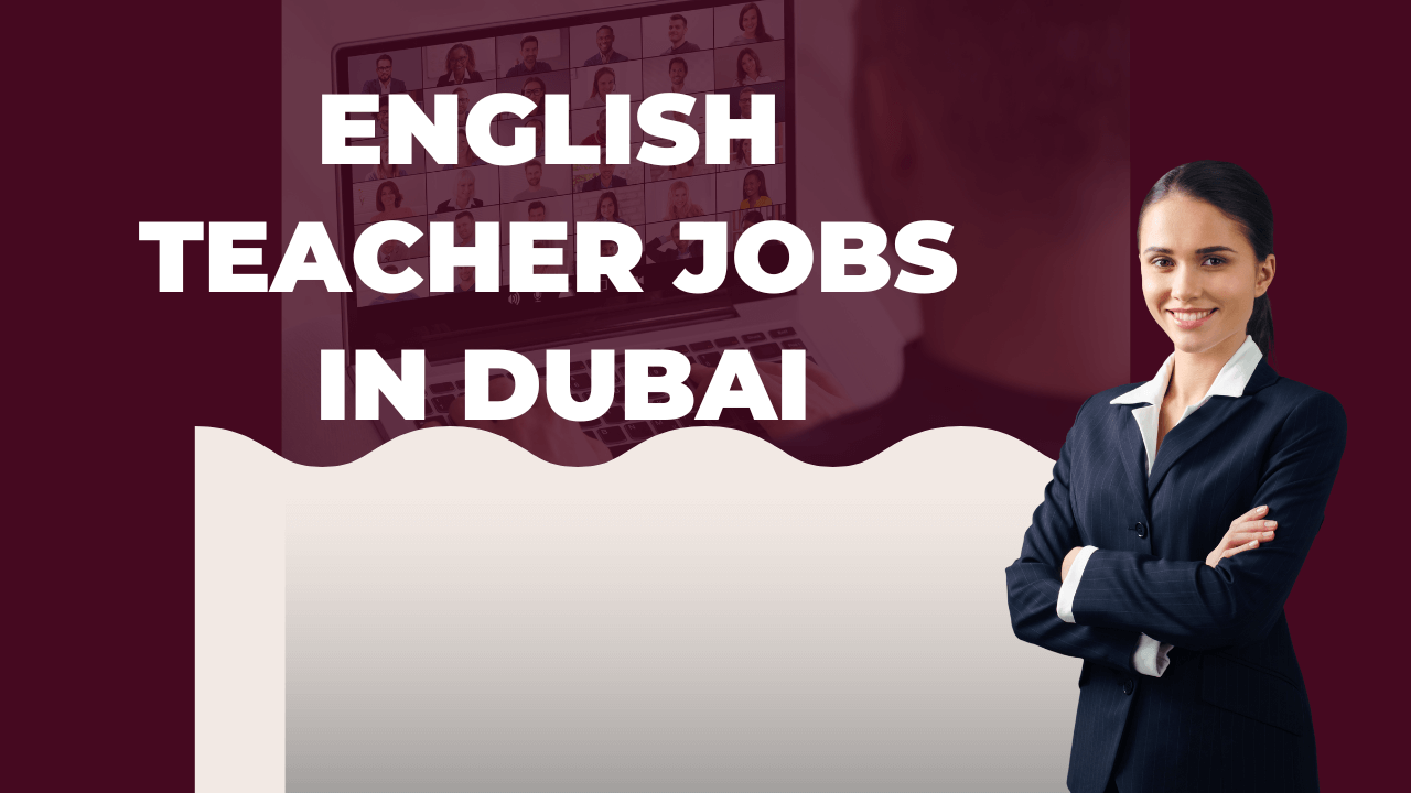 Teaching Jobs in Dubai UAE