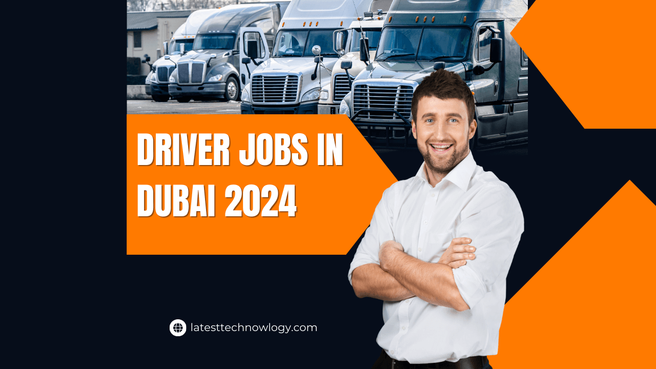 Driver Jobs in Dubai 2024