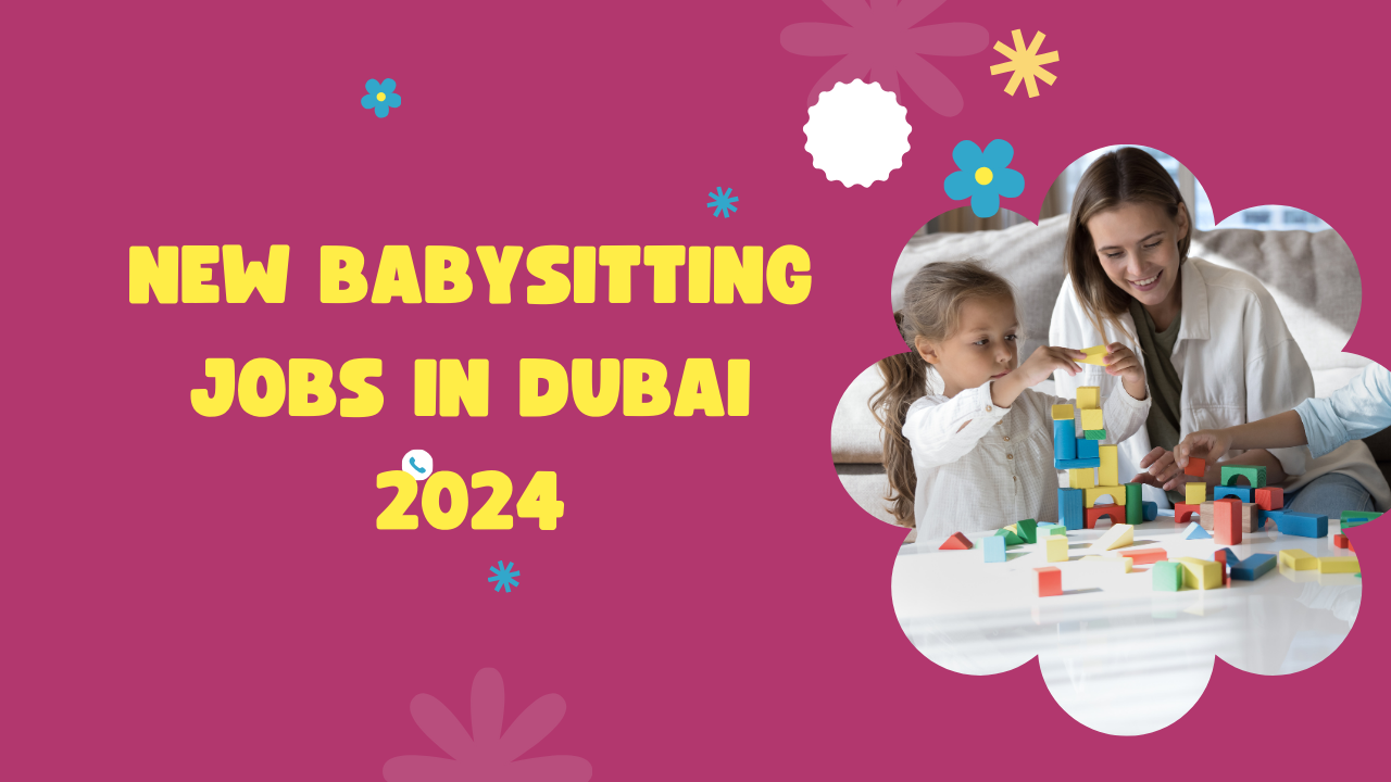 Babysitting Jobs in Dubai 2024