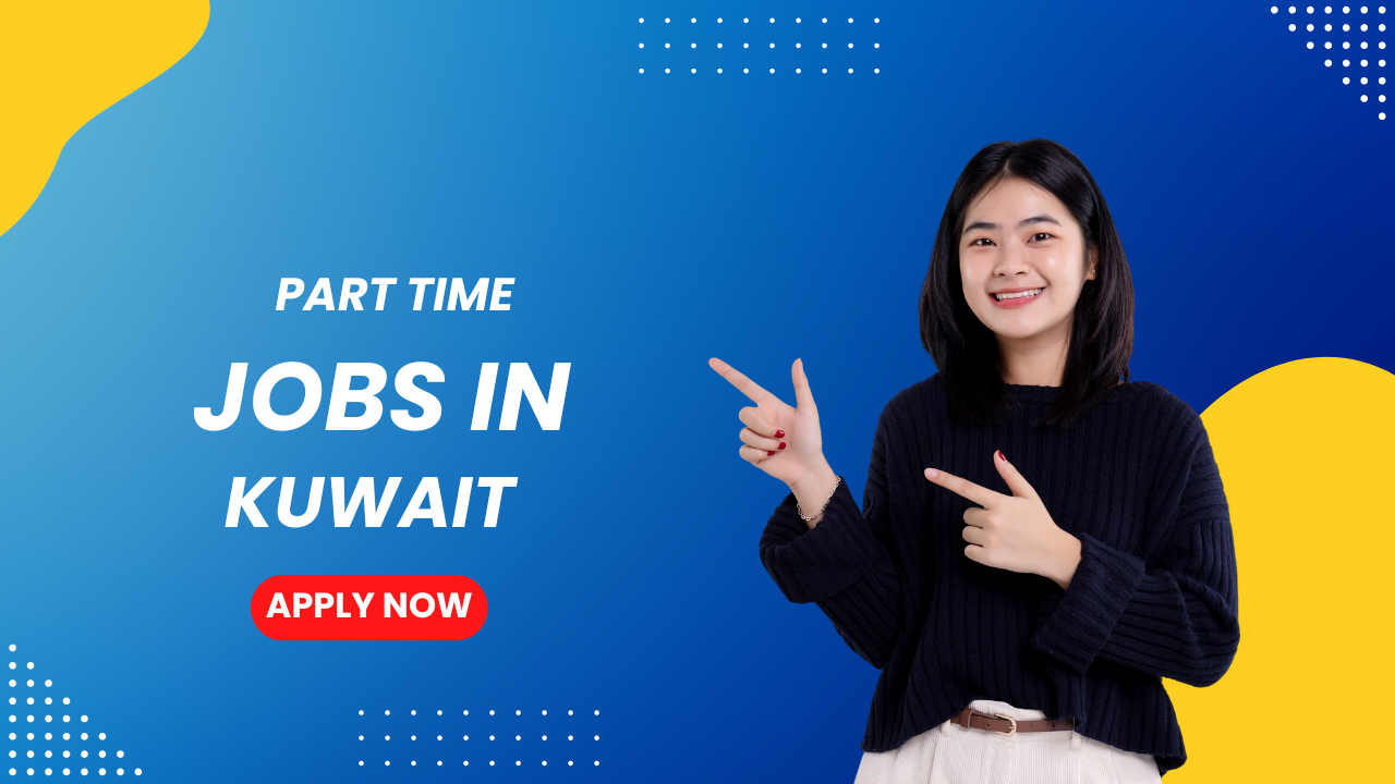 Part-Time Jobs In Kuwait