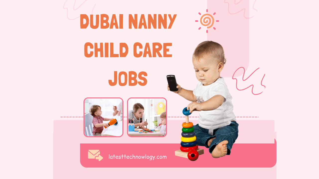 Dubai Nanny Child Care Jobs