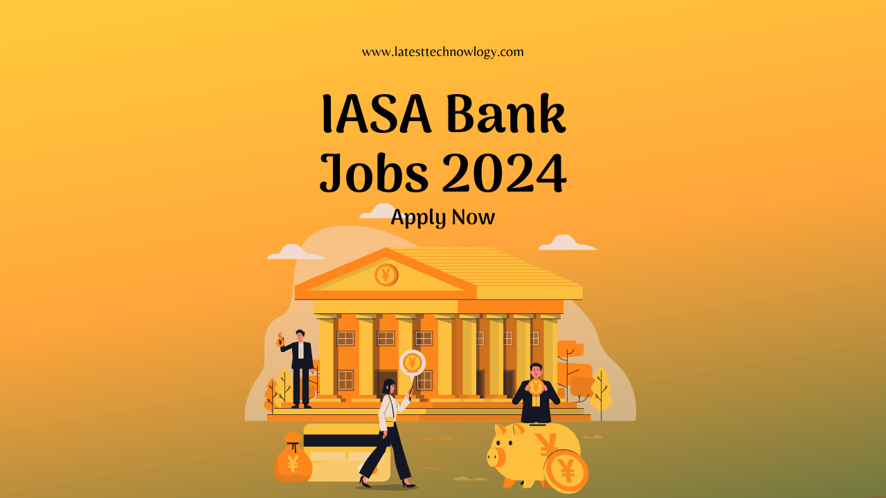 IASA Bank Jobs 2024